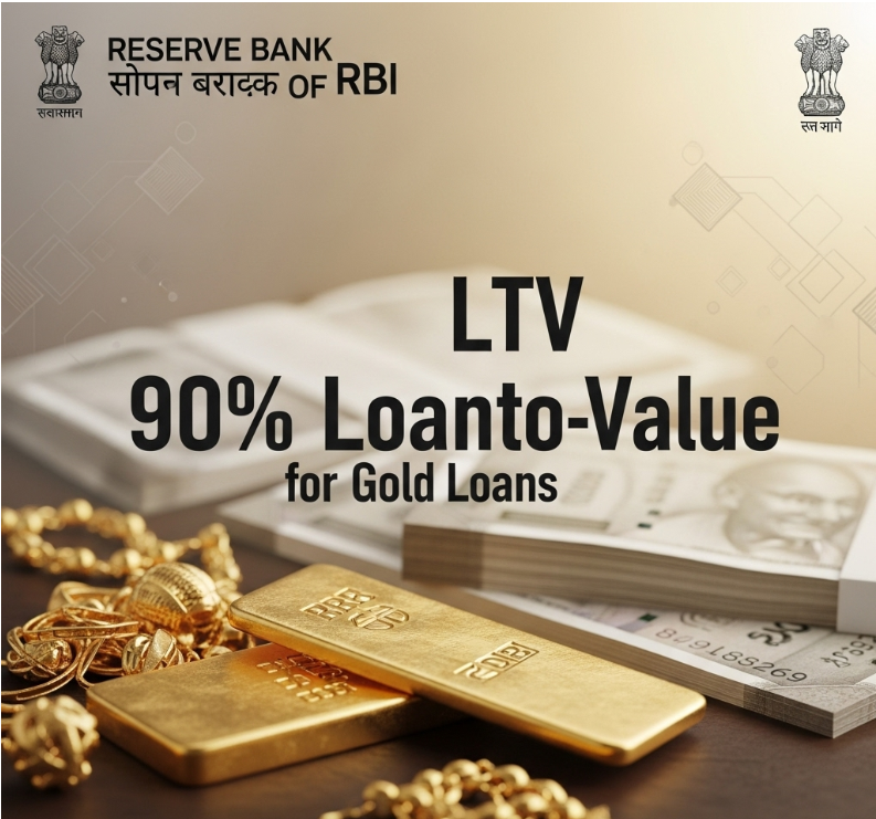 RBI Increases Gold Loan LTV Ratio to 90% – What It Means for Borrowers