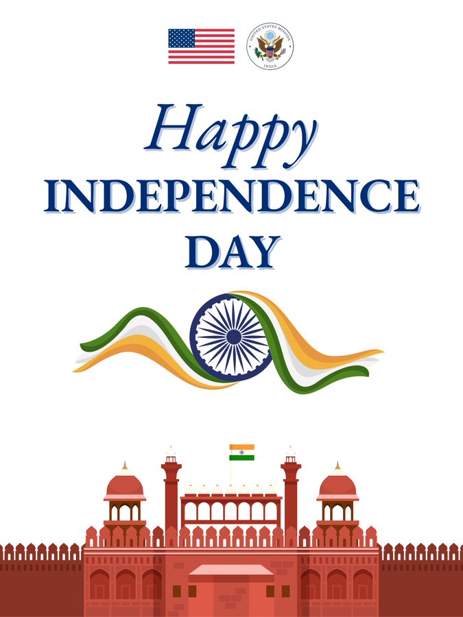 US Embassy in India’s Independence Day 2025 Greeting Signals Warmth, Respect, and Strategic Partnership